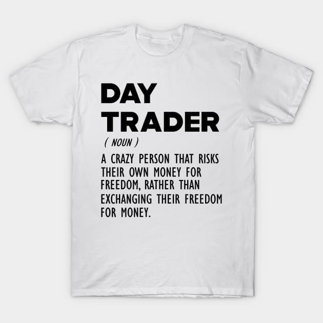 Day Trader Funny Definition T-Shirt by KC Happy Shop